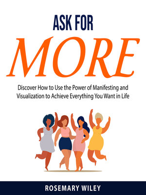 cover image of Ask For More